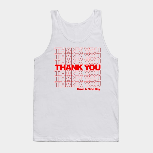 Thank You Bag Tank Top by UselessRob